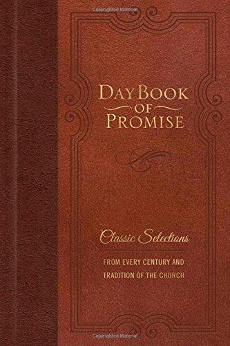 Daybook of Promise: Classic Selections from Every Century and Tradition of the Church - Worthy Inspired - Re-vived.com