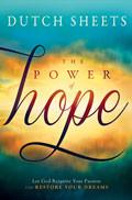 The Power Of Hope Paperback Book - Dutch Sheets - Re-vived.com
