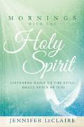 Mornings With The Holy Spirit Hardback