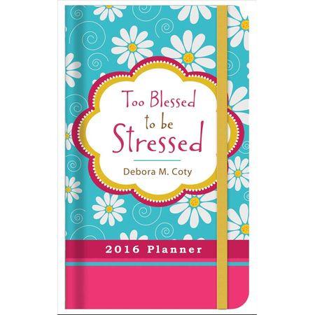 2016 Planner Too Blessed To Be Stressed Hardback - Debora Coty - Re-vived.com