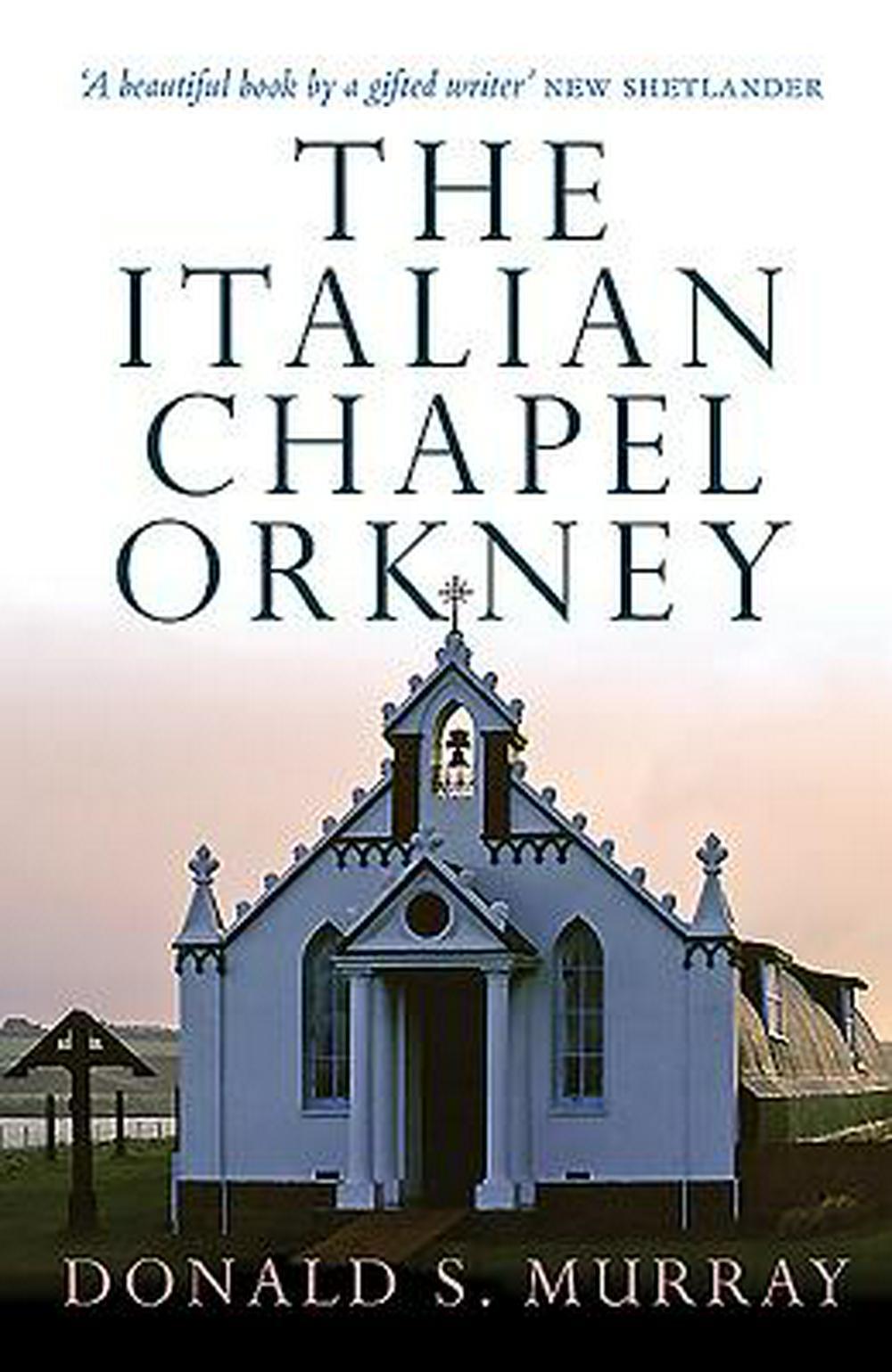 The Italian Chapel - Orkney
