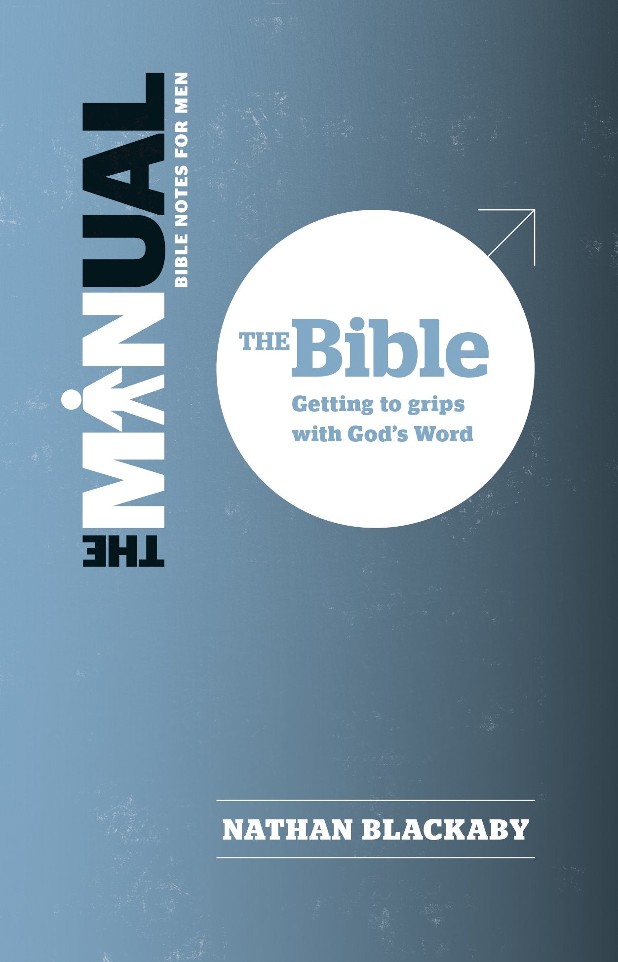 The Bible: The Manual