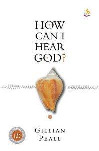 How Can I Hear God - Gillian Peall - Re-vived.com