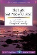 Lifebuilder Bible Study: The I Am Sayings Of Christ Study Guide - Douglas Connelly - Re-vived.com