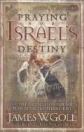 Praying for Israel's Destiny Paperback Book - James W Goll - Re-vived.com - 1
