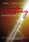 Evicting Demonic Intruders Paperback Book - Noel & Phyl Gibson - Re-vived.com - 1