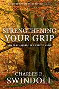 Strengthening Your Grip Paperback - Charles Swindoll - Re-vived.com
