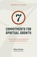 7 Commitments For Spiritual Growth Paperback - Mike Bickle - Re-vived.com