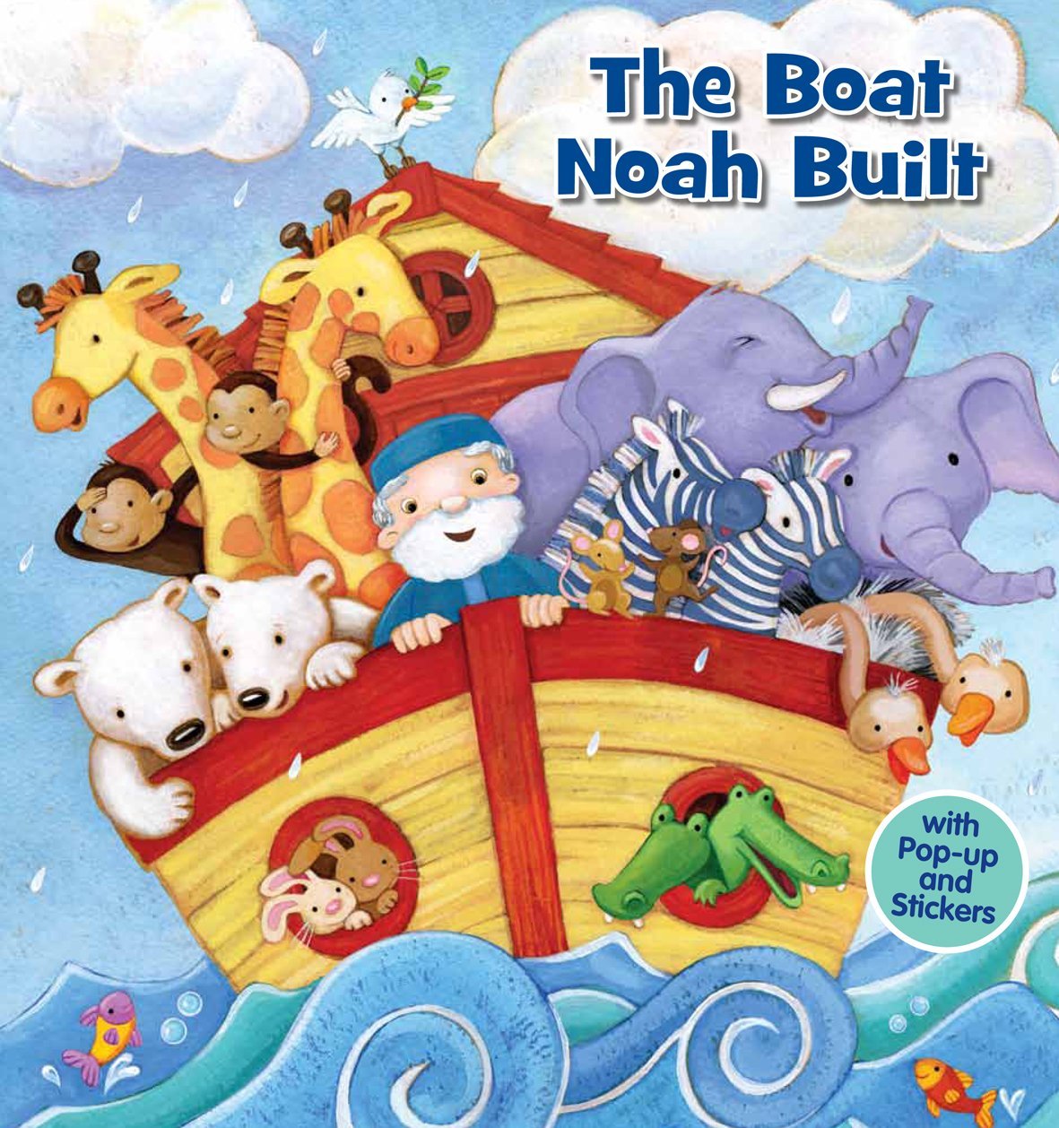 The Boat Noah Built (With Pop Up & Stickers)