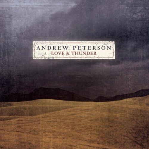 Love And Thunder CD - Andrew Peterson - Re-vived.com