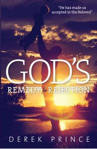 God's Remedy For Rejection Paperback