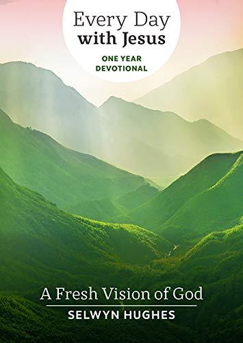 Every Day With Jesus: A Fresh Vision of God
