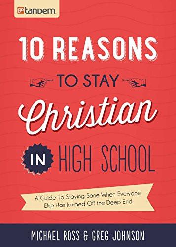 10 Reasons To Stay Christian In High School Paperback - Michael Ross - Re-vived.com