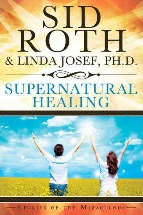 Supernatural Healing Paperback Book