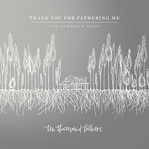 Thank You For Fathering Me - Live At Buddy's House