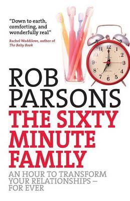 Sixty Minute Family - Rob Parsons - Re-vived.com
