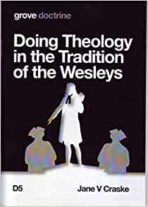 Doing Theology in the Tradition of the Wesleys