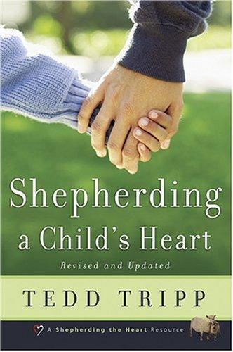 Shepherding A Child"s Heart
