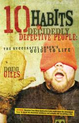 10 Habits of Decidedly Defective People Paperback Book - Doug Giles - Re-vived.com