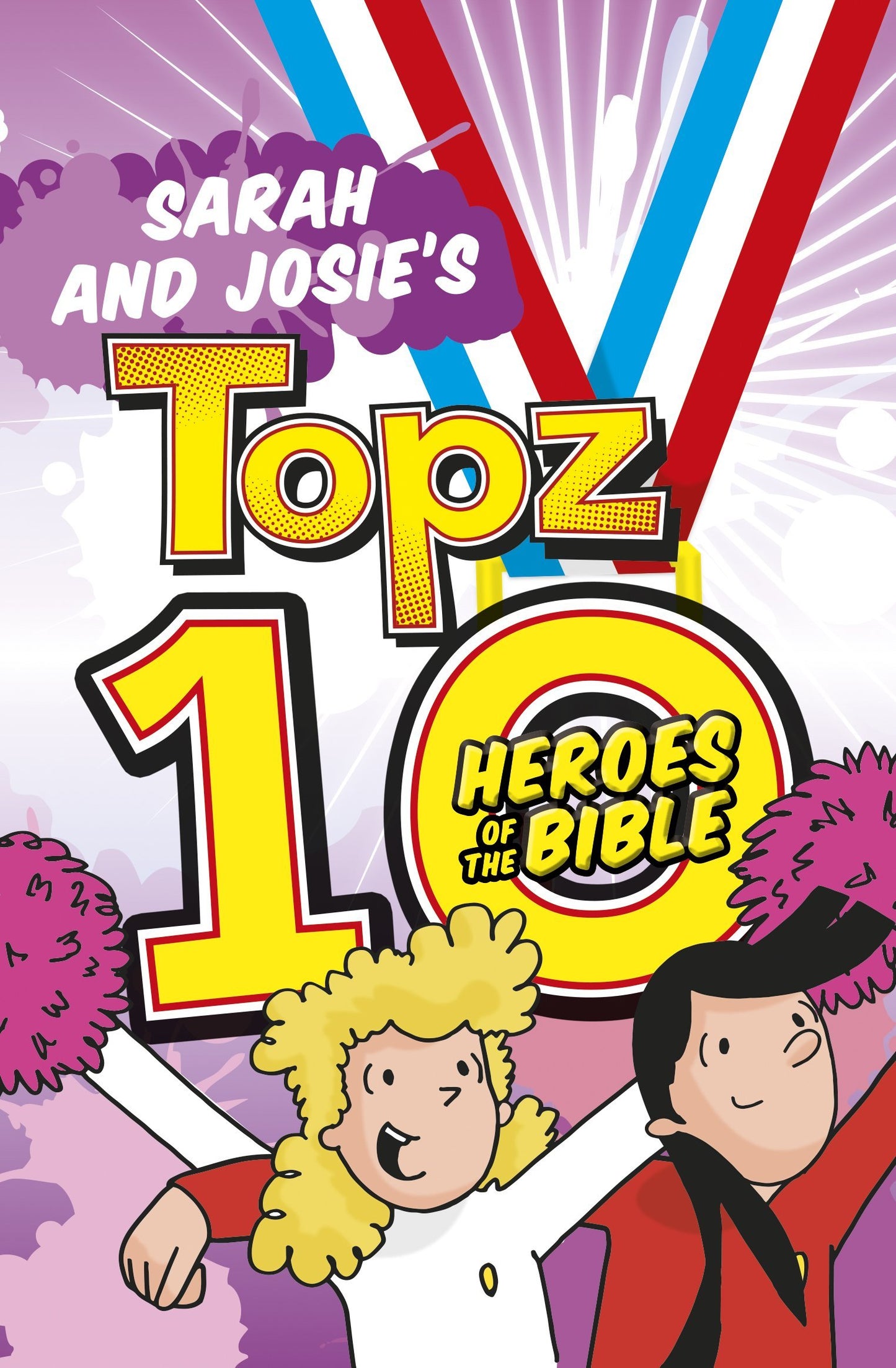 Topz 10 Heroes of the Bible: Sarah & Josie