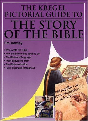 Kregel Pictorial Guide To The Story Of The Bible (Kregel Pictorial Gui ...