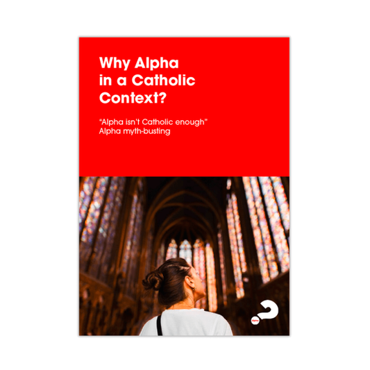 Why Alpha in a Catholic Context?