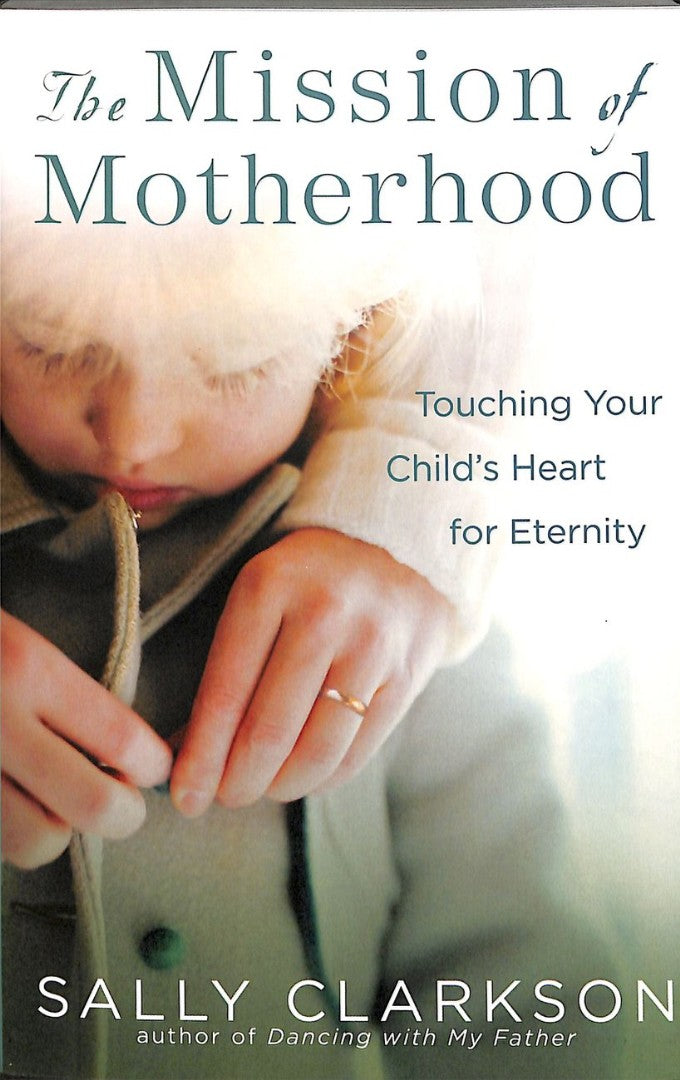 The Mission Of Motherhood - Re-vived