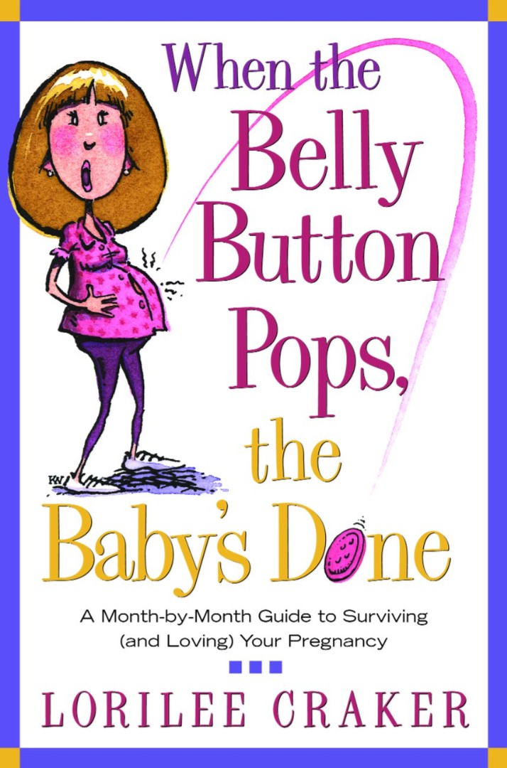 When The Belly Button Pops, The Baby'S Done - Re-vived