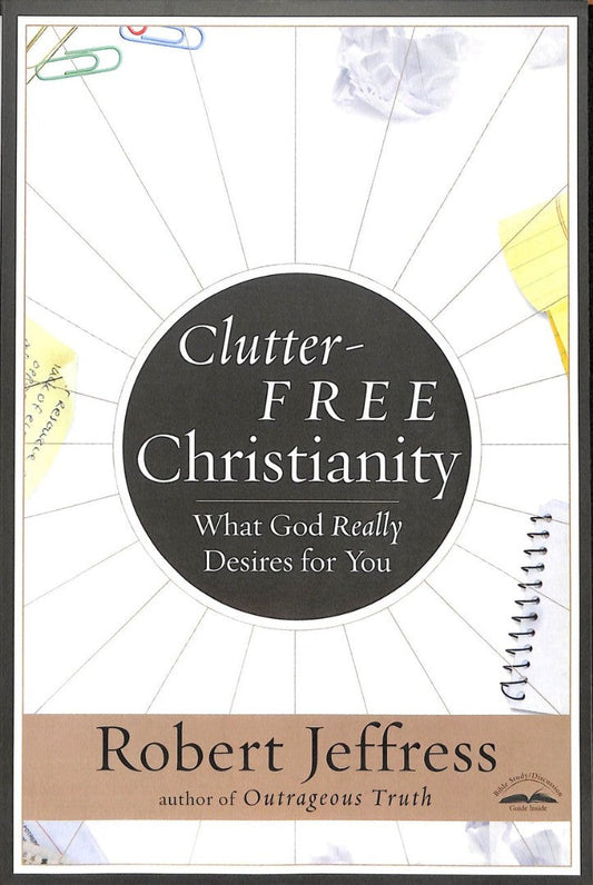 Clutter-Free Christianity - Re-vived