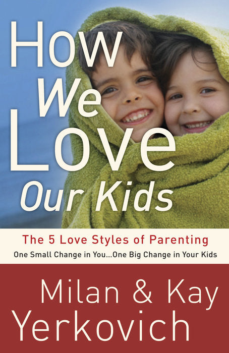 How We Love Our Kids - Re-vived