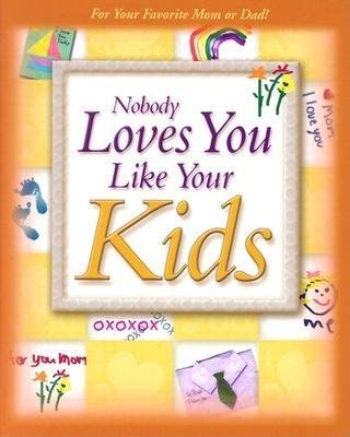 Nobody Loves You Like Your Kids - Re-vived