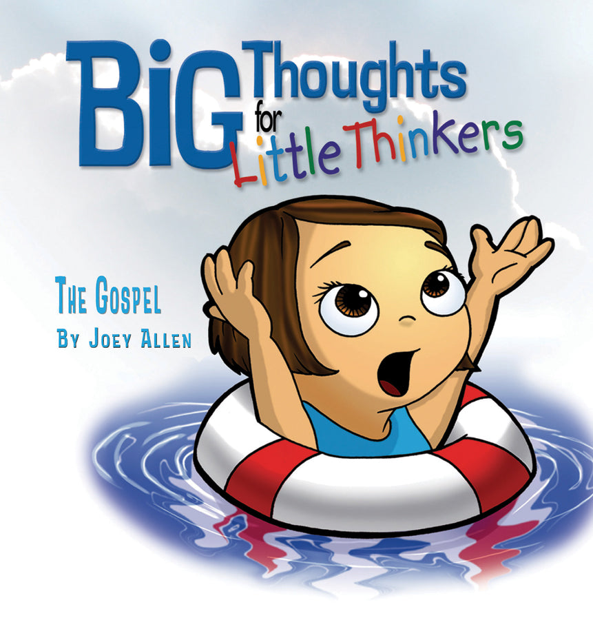 Big Thoughts For Little Thinkers: The Gospel - Re-vived