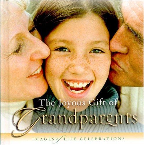 The Joyous Gift Of Grandparents - Re-vived