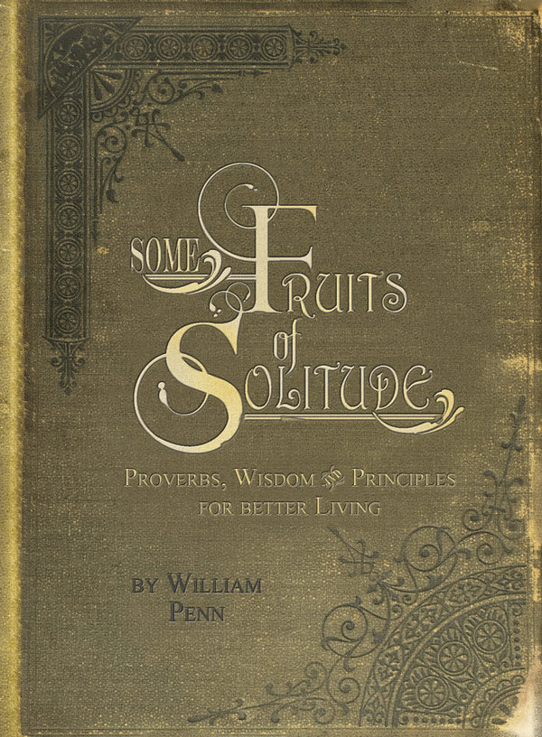 Some Fruits Of Solitude - Re-vived