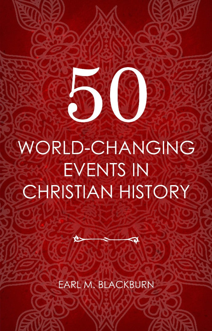 50 World Changing Events In Christian History - Re-vived
