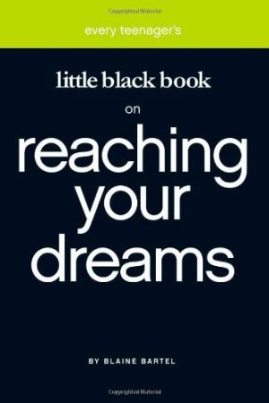 Every Teenager's Little Black Book on Reaching Your Dreams - Re-vived