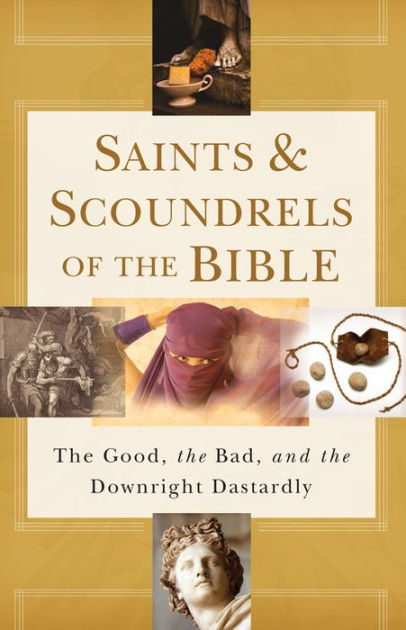 Saints and Scoundrels of the Bible - Re-vived