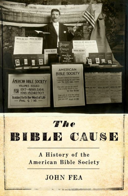 Bible Cause: History of the American Bible Society - Re-vived
