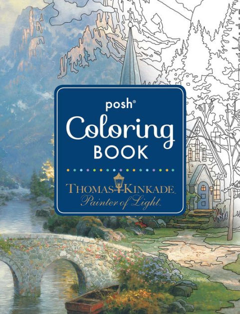 Posh Colouring Book: Thomas Kinkade Painter of Light - Re-vived