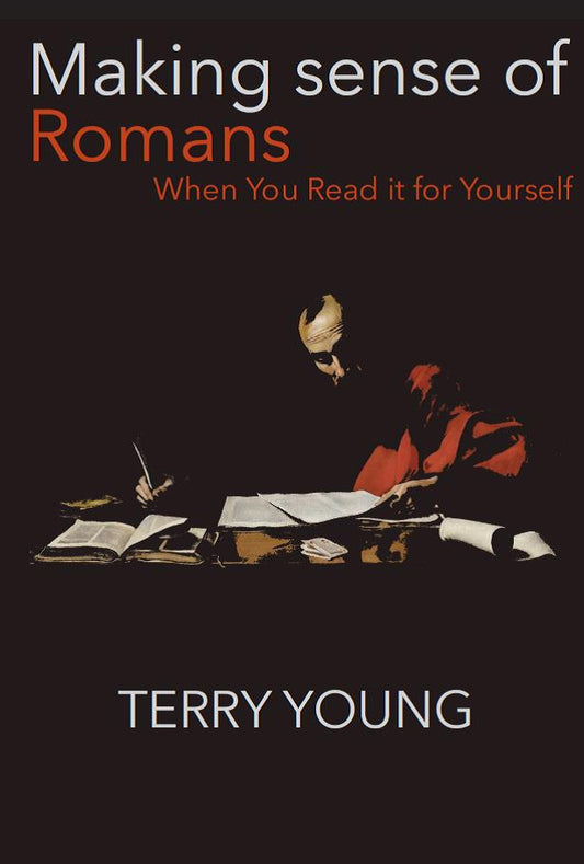 Making Sense of Romans When You Read it for Yourself - Re-vived