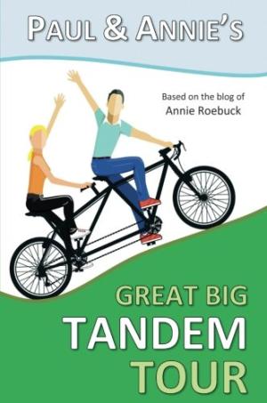 Paul and Annie's Great Big Tandem Tour - Re-vived