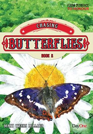 Chasing Butterflies Book 2 (From Disgrace To Honour) - Re-vived