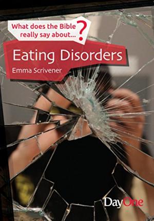 What Does The Bible Really Say About Eating Disorders? - Re-vived