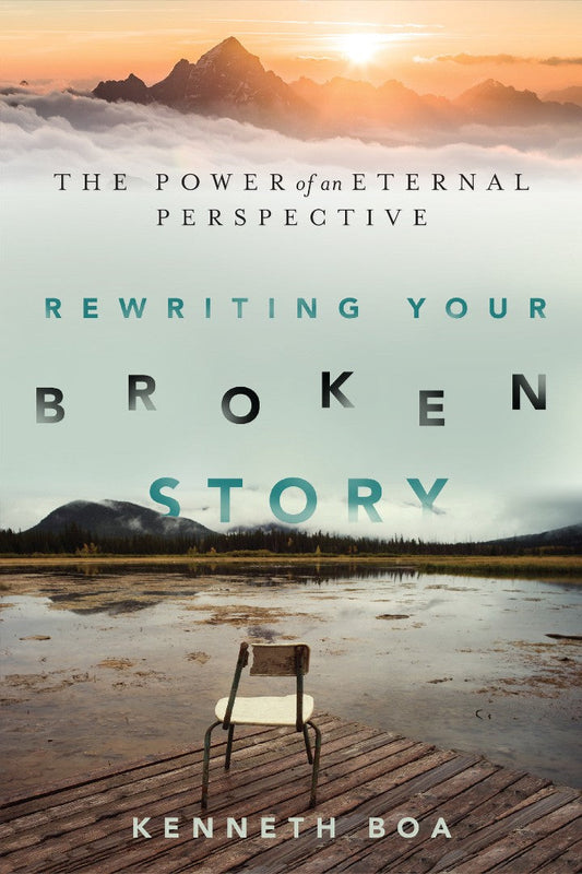 Rewriting Your Broken Story: Power of an Eternal Perspective - Re-vived