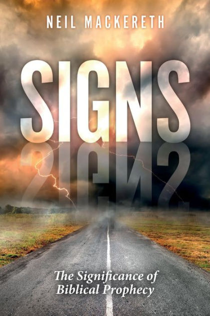 Signs: The Significance of Biblical Prophecy - Re-vived