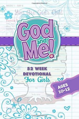 God and Me 52 Week Devotional for Girls Ages 10-12 - Re-vived