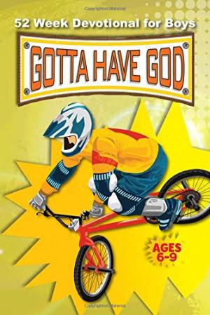 Gotta Have God 52 Week Devotional for Boys Ages 6–9 - Re-vived