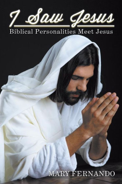 I Saw Jesus: Biblical Personalities Meet Jesus - Re-vived