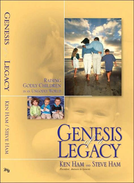 Genesis of a Legacy: Raising Godly Children in an Ungodly Wo - Re-vived