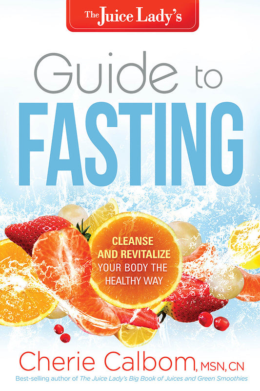 The Juice Lady'S Guide To Fasting - Re-vived
